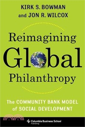 Reimagining Global Philanthropy: The Community Bank Model of Social Development