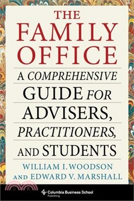 The Family Office: A Comprehensive Guide for Advisers, Practitioners, and Students