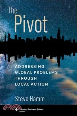 The Pivot: Addressing Global Problems Through Local Action