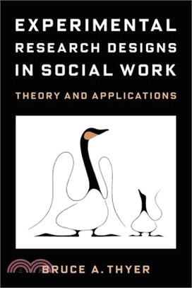 Experimental Research Designs in Social Work: Theory and Applications