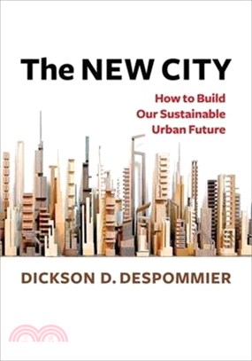 The New City: How to Build Our Sustainable Urban Future