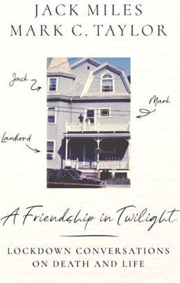 A Friendship in Twilight：Lockdown Conversations on Death and Life