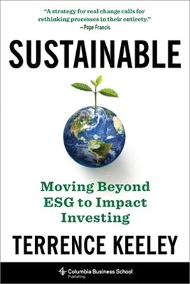 Sustainable: Moving Beyond Esg to Impact Investing