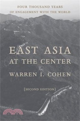 East Asia at the Center: Four Thousand Years of Engagement with the World