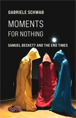 Moments for Nothing: Samuel Beckett and the End Times