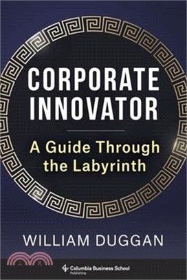 Corporate Innovator: A Guide Through the Labyrinth