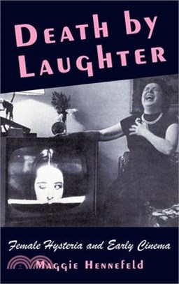 Death by Laughter: Female Hysteria and Early Cinema