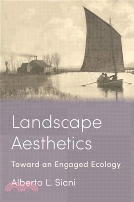 Landscape Aesthetics：Toward an Engaged Ecology