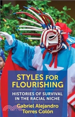 Styles for Flourishing：Histories of Survival in the Racial Niche