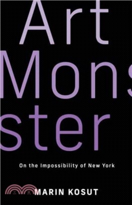 Art Monster：On the Impossibility of New York