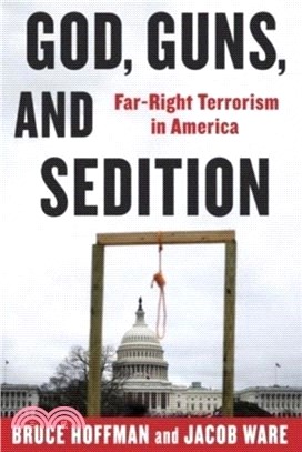 God, Guns, and Sedition：Far-Right Terrorism in America