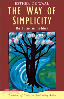 The Way of Simplicity：Cistercian Tradition