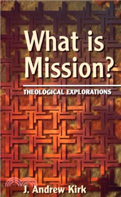 What is Mission?：Theological Explorations