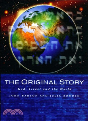 The Original Story：God, Israel and the World