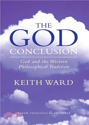 The God Conclusion：God and the Western Philosophical Tradition