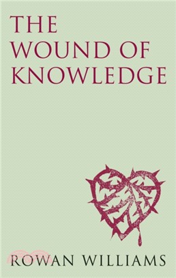 The Wound of Knowledge (new edition)：Christian Spirituality from the New Testament to St. John of the Cross