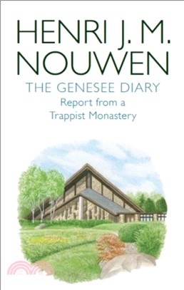 Genesee Diary：Report from a Trappist Monastery