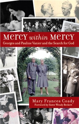 Mercy Within Mercy：Georges and Pauline Vanier and the Search for God