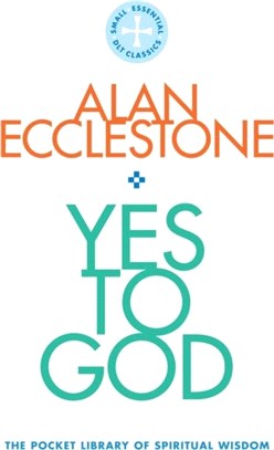 Yes to God：The Pocket Library of Spritual Wisdom