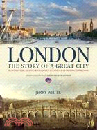 London:The Story of a Great City