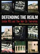 Defending the Realm: Inside M15 and the War on Terrorism
