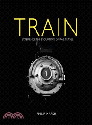 Train ─ The Evolution of Rail Travel