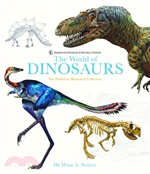 The World of Dinosaurs：The Ultimate Photographic Reference Book