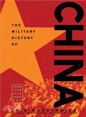 The Military History of China ― From 1218 to the Present Day