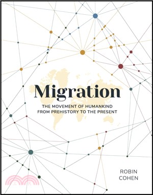 Migration：The Movement of Humankind from Prehistory to the Present