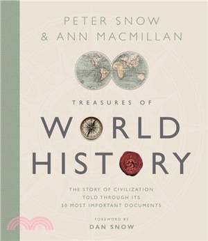 Treasures of World History：The Story Of Civilization in 50 Documents