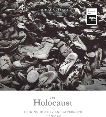 The Holocaust：Origins, History and Aftermath c.1920-1945