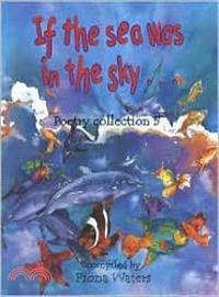 Poetry Collection 5: If the Sea Was in the Sky