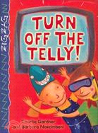 Zig Zags: Turn Off the Telly