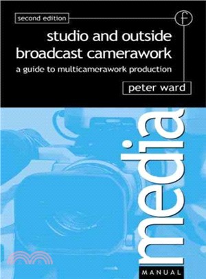 Studio and Outside Broadcast Camerawork ― A Guide to Multi-Camerawork Production