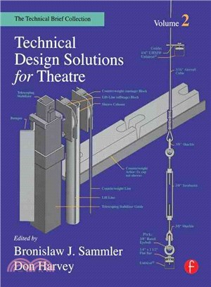 Technical Design Solutions for Theatre: The Technical Brief Collection