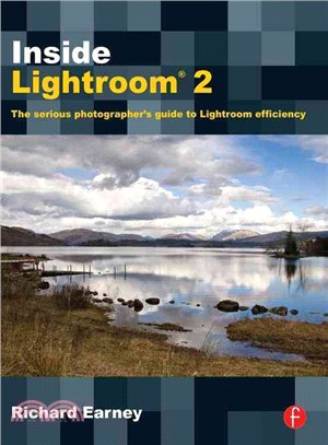 Inside Lightroom 2: The Serious Photographer's Guide to Lightroom Efficiency