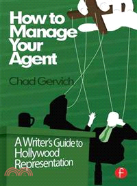 How to Manage Your Agent ─ A Writer Guide to Hollywood Representation