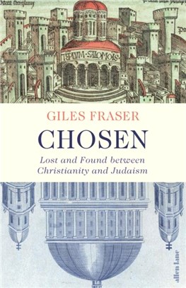 Chosen：Lost and Found between Christianity and Judaism