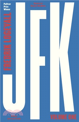 JFK：Volume 1: 1917-1956
