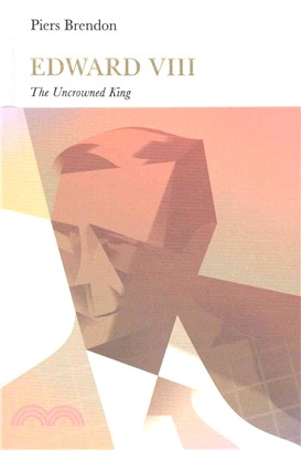 Edward VIII ─ The Uncrowned King