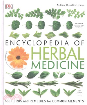 Encyclopedia Of Herbal Medicine : 550 Herbs and Remedies for Common Ailments