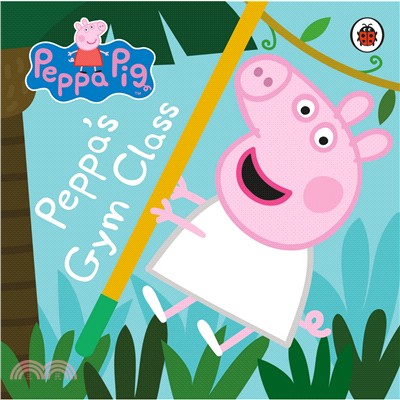 Peppa Pig: Peppa's Gym Class (硬頁書)