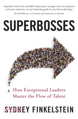 Superbosses：How Exceptional Leaders Master the Flow of Talent