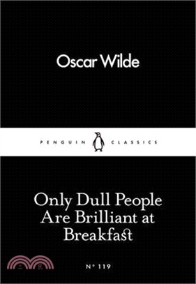 Only dull people are brillia...