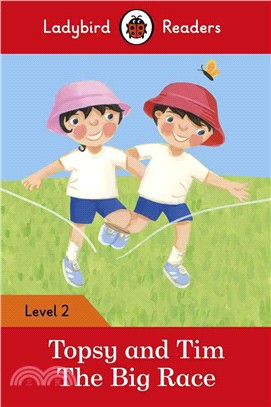Topsy and Tim: The Big Race – Ladybird Readers Level 2
