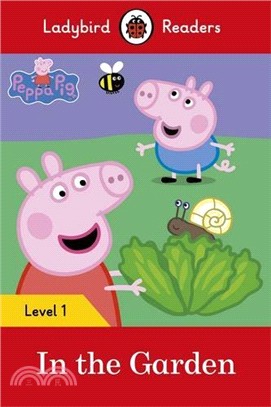 Peppa Pig: In the Garden– Ladybird Readers Level 1 | 拾書所