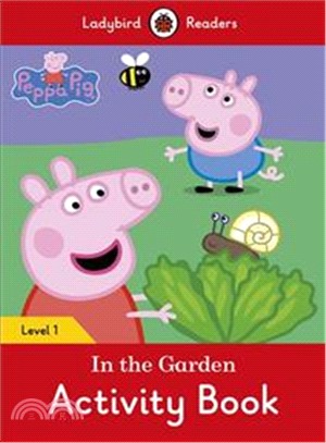 Peppa Pig: In the Garden activity book – Ladybird Readers Level 1