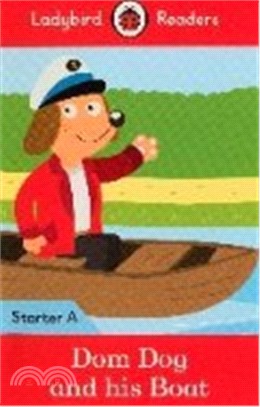 Ladybird Readers Starter A: Dom Dog and His Boat