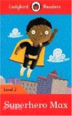 Ladybird Readers 2: Superhero Max