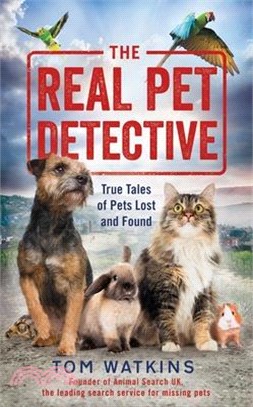 The Real Pet Detective ― True Tales of Pets Lost and Found